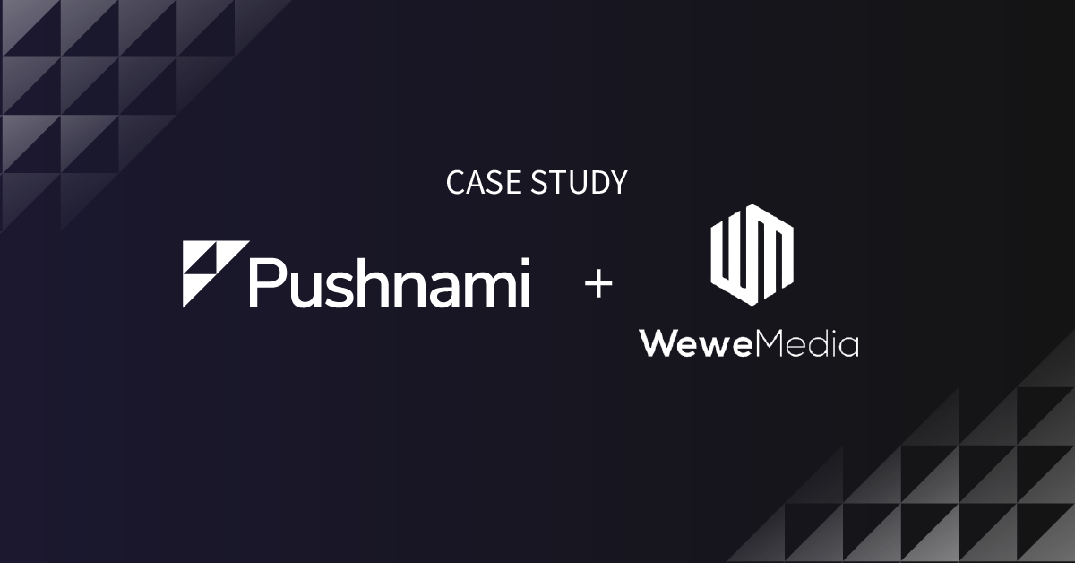 Wewe Media Grows Revenue by 10% with Pushnami